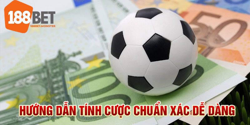 Hướng dẫn tính cược chuẩn xác dễ dàng
