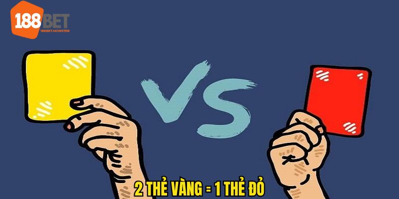 Một thẻ đỏ bằng điểm hai thẻ vàng